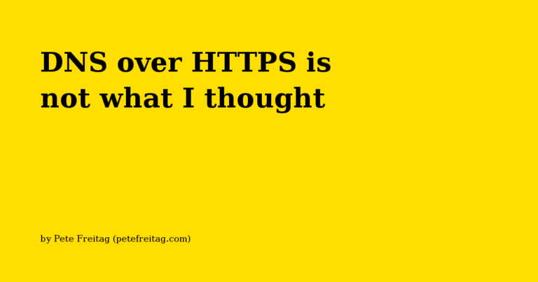 DNS over HTTPS is not what I thought