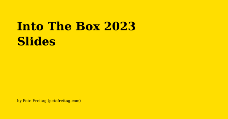 Into The Box 2023 Slides
