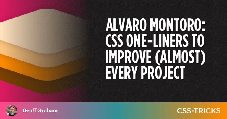 Alvaro Montoro: CSS One-Liners to Improve (Almost) Every Project